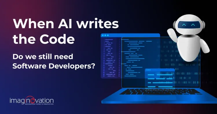 Why Do Enterprises Still Need Software Developers When AI Writes Code